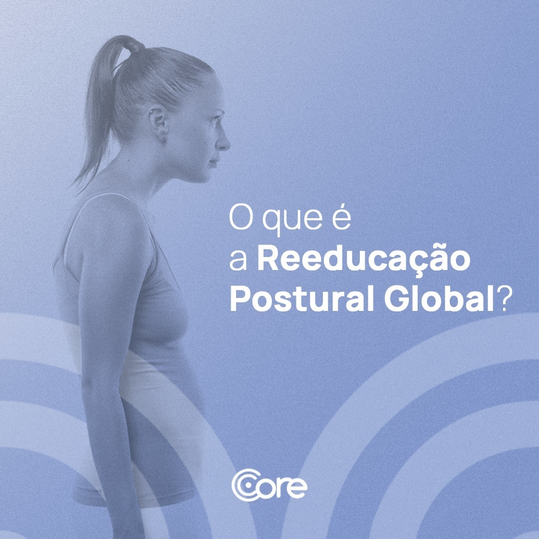 O Que é A Reeducação Postural Global? - Core